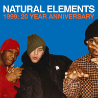 Natural Elements - 1999: 20 Year Anniversary (Explicit)
