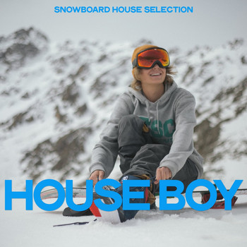 Various Artists - House Boy (Snowboard House Selection)