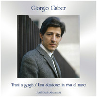 Giorgio Gaber - Trani a gogò / Una stazione in riva al mare (All Tracks Remastered)