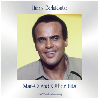 Harry Belafonte - Star-O And Other Hits (All Tracks Remastered)