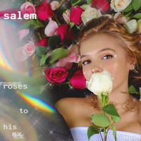 Salem - Roses to His Ex