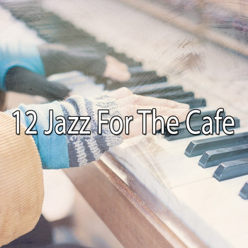 Lounge Café - 12 Jazz for the Cafe