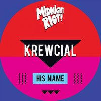 Krewcial - His Name