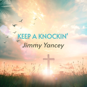 Jimmy Yancey - Keep a Knockin'