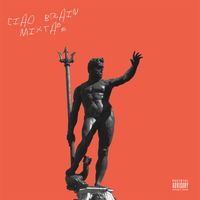 Brain - Ciao brain mixtape (Explicit)
