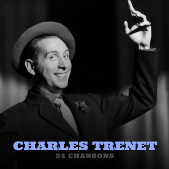 Charles Trenet - Charles trenet 24 chansons