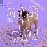 Sander Kleinenberg - Make It Rain (Kyle Watson Remix)