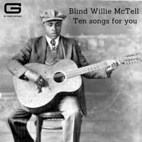 Blind Willie McTell - Ten songs for you