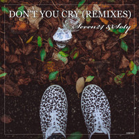 Seven24 and Soty - Don't You Cry (Remixes)
