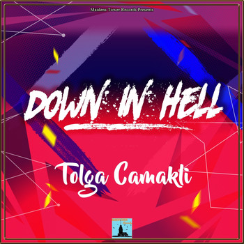 Tolga Camakli - Down in Hell