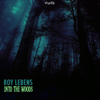 Roy Lebens - Into the Woods (Explicit)