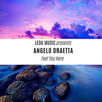 Angelo Draetta - Feel You Here