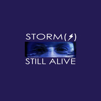 Storm(s) - Still alive