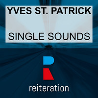 Yves St. Patrick - Single Sounds