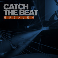 Bubaleh - Catch The Beat
