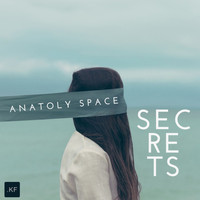 Anatoly Space - Secrets