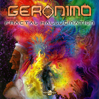 GERONIMO - Fractal Hallucination