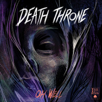 Death Throne - Oh Well