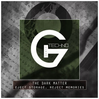 The Dark Matter - Eject Storage, Reject Memories