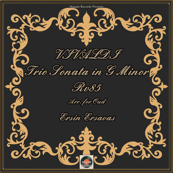 Ersin Ersavas - Vivaldi: Trio Sonata in G Minor, Rv 85 (Arr. for Oud)