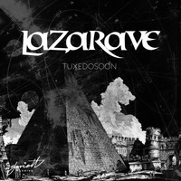 Lazarave - Tuxedosoon