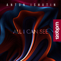 Anton Ishutin - All I Can See