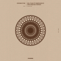 Deemkeyne - Deltum of Emergence / Grounding Waves
