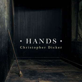 Christopher Dicker - Hands