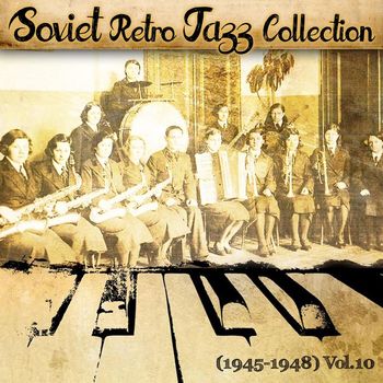 Various Artists - Soviet Retro Jazz Collection (1945-1948), Vol.10
