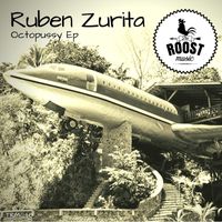 Ruben Zurita - Octopussy Ep