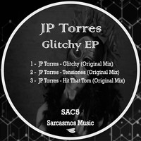 JP Torres - Glitchy EP