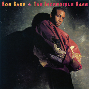 Rob Base - The Incredible Base