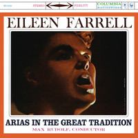 Eileen Farrell - Eileen Farrell -  Arias in the Great Tradition
