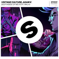 Vintage Culture, Adam K - Deep Inside Of Me (feat. MKLA)