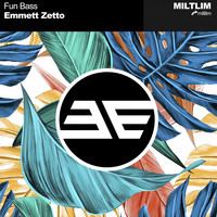 Emmett Zetto - Fun Bass