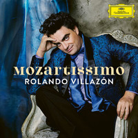 Rolando Villazón - Mozartissimo - Best of Mozart