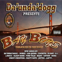 Da 'Unda' Dogg - Welcome To Bayroot "Bay Boys" (Explicit)
