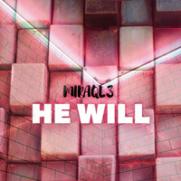 Miraql3 - He Will (Explicit)