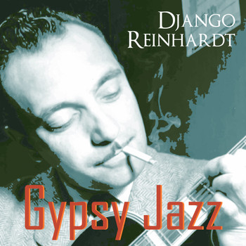 Django Reinhardt - Gypsy Jazz
