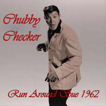 Chubby Checker - Runaround Sue (1962)