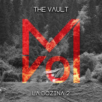 The Vault - La Bozina, Pt. 2