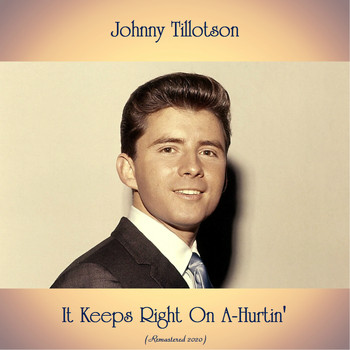 Johnny Tillotson - It Keeps Right On A-Hurtin' (Remastered 2020)