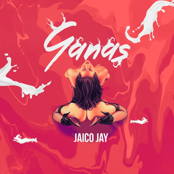 Jaico Jay / - Ganas