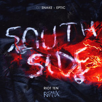 DJ Snake, Eptic, Riot Ten - SouthSide (Riot Ten Remix)