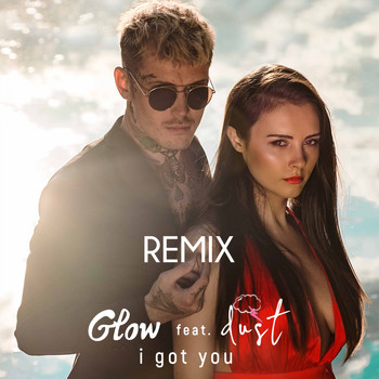 Glow - I Got You (Remix)