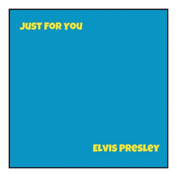 Elvis Presley - Just for You