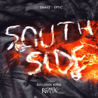 DJ Snake, Eptic, Sullivan King - SouthSide (Sullivan King Remix)