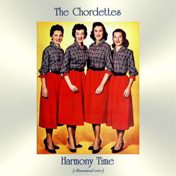 The Chordettes - Harmony Time (Remastered 2020)