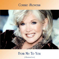 Connie Stevens - From Me To You (Remastered 2020)