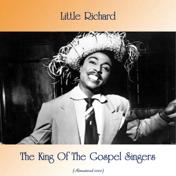 Little Richard - The King Of The Gospel Singers (Remastered 2020)